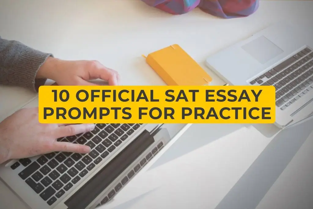 10 Official SAT Essay Prompts For Practice