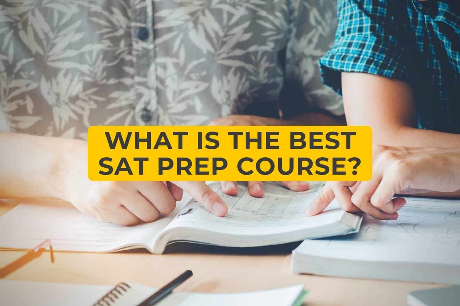 Best 6 SAT Prep Courses Online in 2021 [Reviews and Discounts]