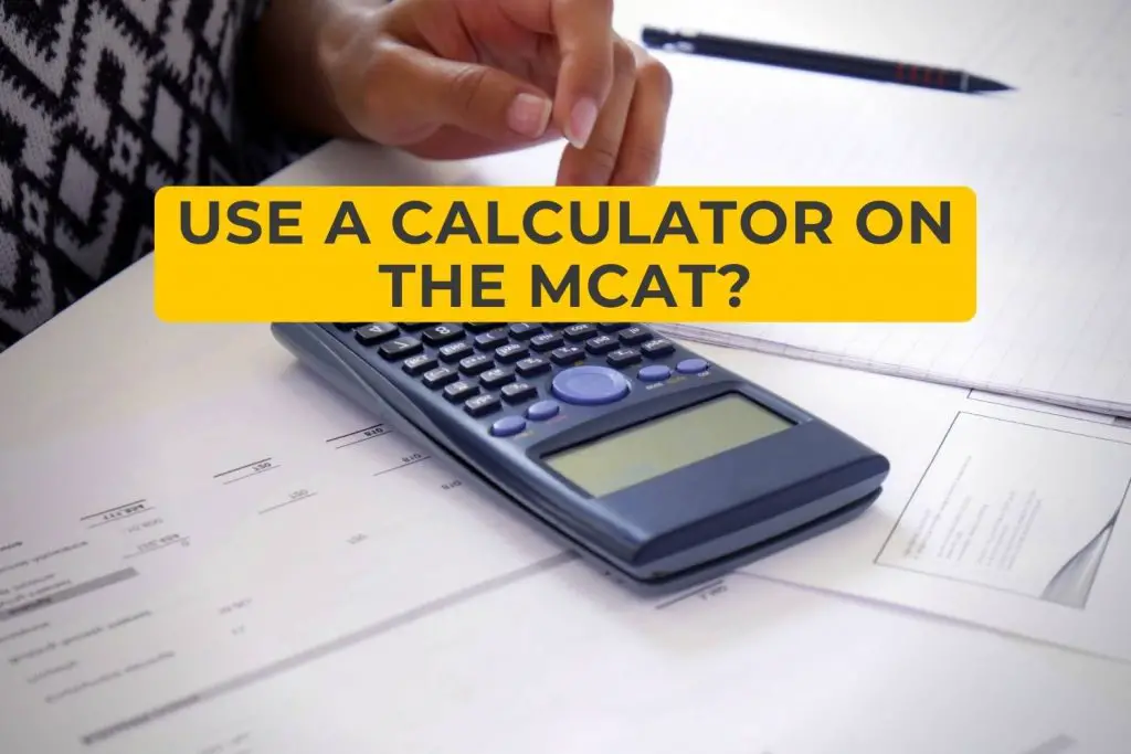 Do You Get a Calculator on the MCAT?