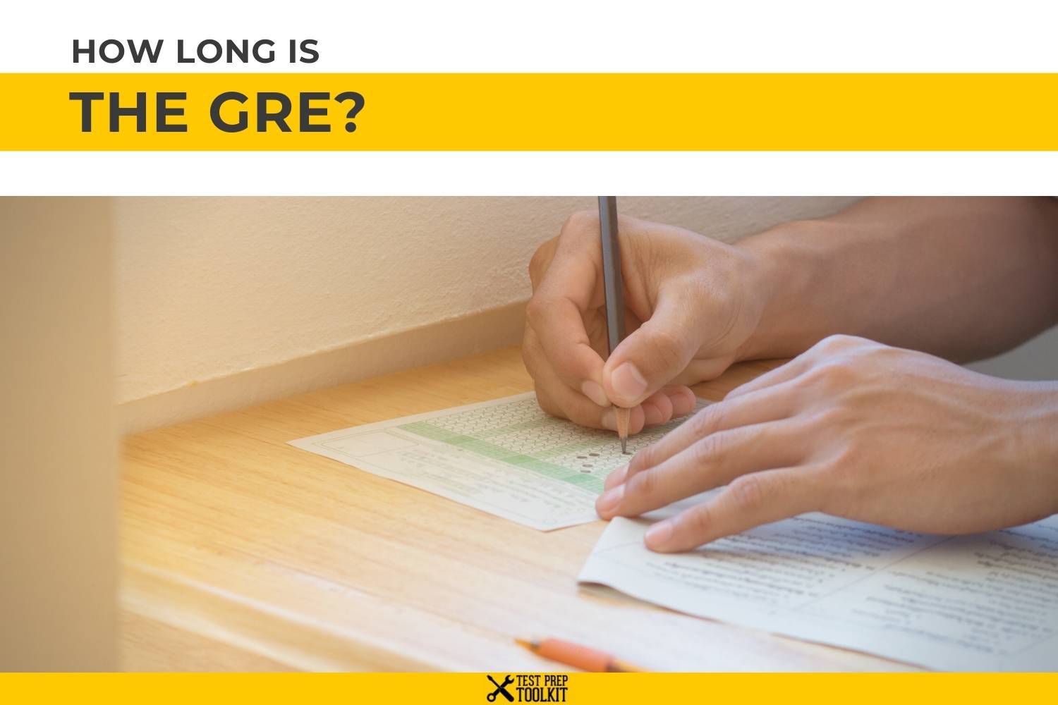 How Long Is the GRE? Test Prep Toolkit