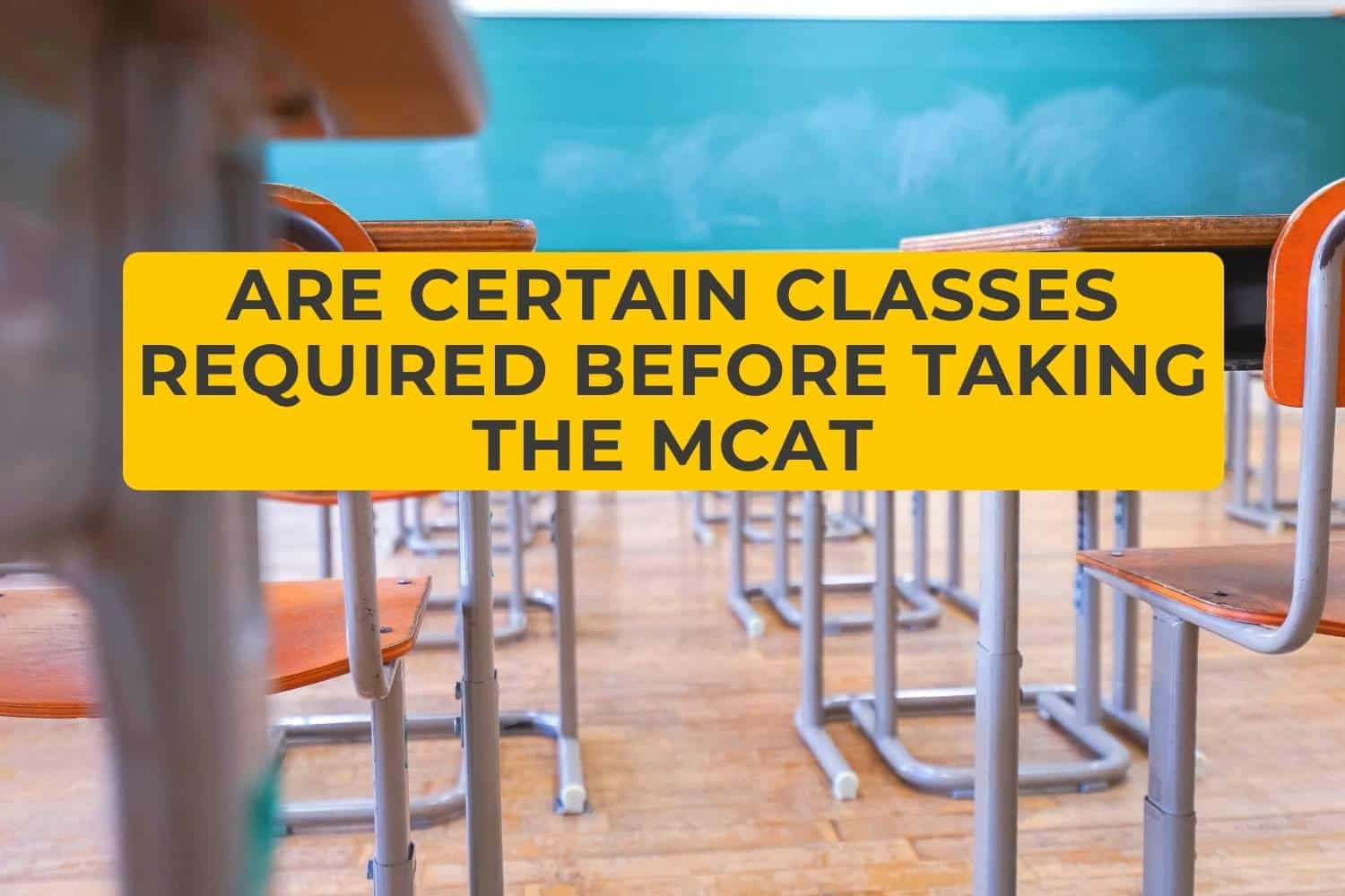 Classes to Take Before MCAT