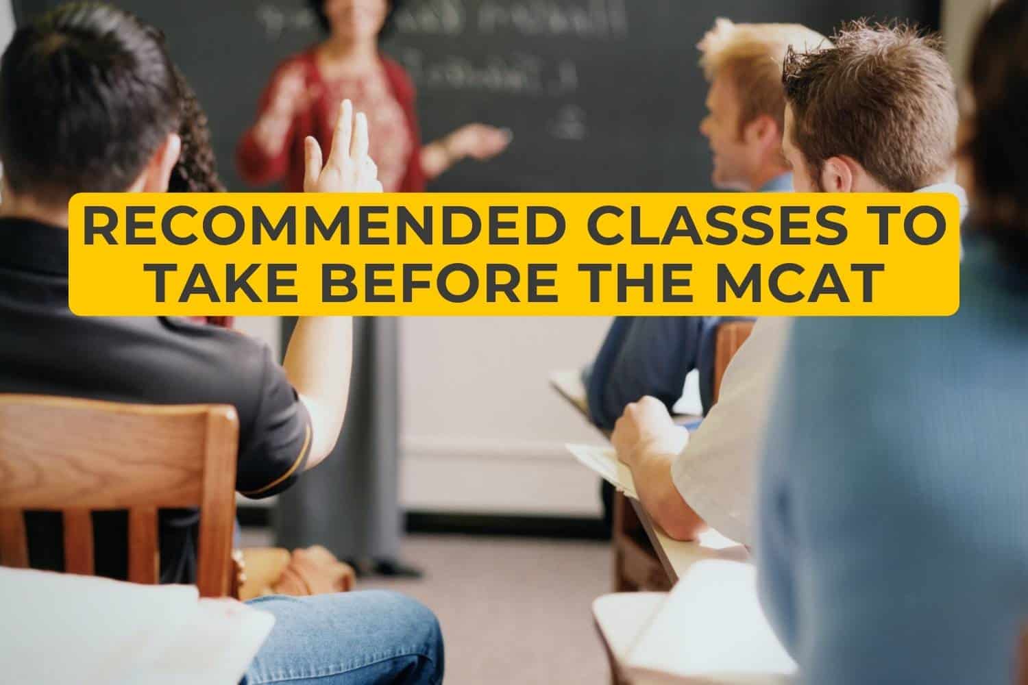 Classes to Take Before MCAT